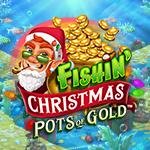 Fishin` Christmas Pots of Gold